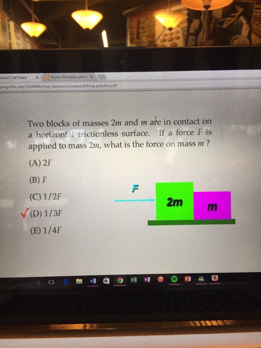 Solved Two Blocks Of Masses M And M Are In Contact On A Chegg