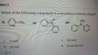 Solved Which Of The Following Compounds Is A Secondary Chegg