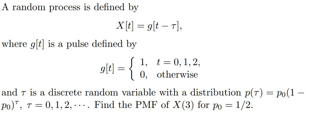 Solved A Random Process Is Defined By Where G T Is A Pulse Chegg