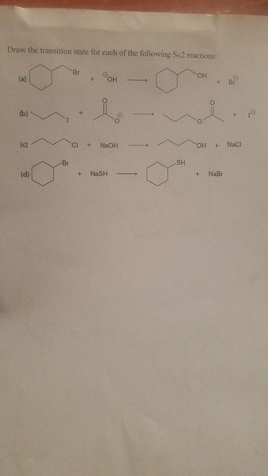 Solved Draw The Transition State For Each Of The Following Chegg