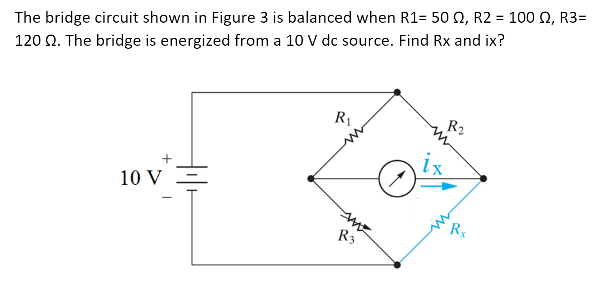 Solved The Bridge Circuit Shown In Figure 3 Is Balanced When Chegg