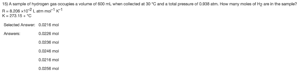 Solved 15 A Sample Of Hydrogen Gas Occupies A Volume Of 600 Chegg