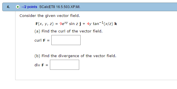 Solved Consider The Given Vector Field F X Y Z E Xy Chegg