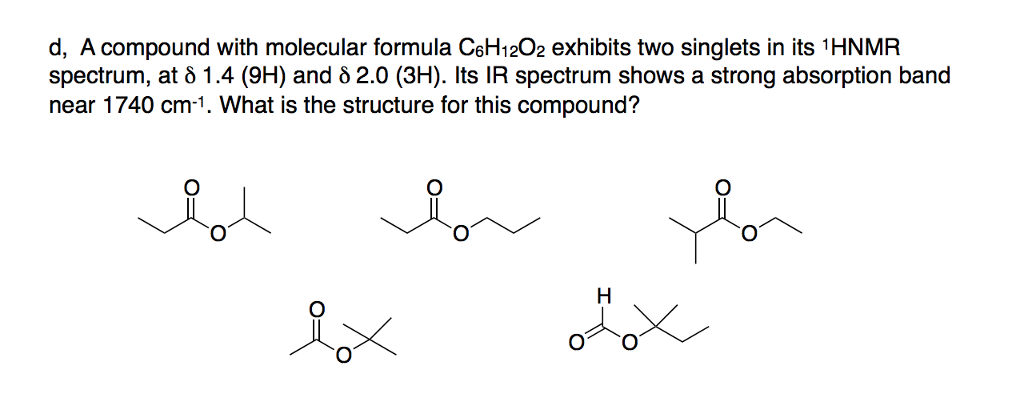 A Compound With Molecular Formula C H O Exhibits Two Singlets