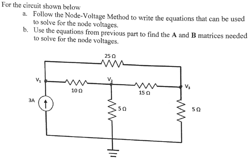 Solved For The Circuit Shown Below Follow The Node Voltage Chegg