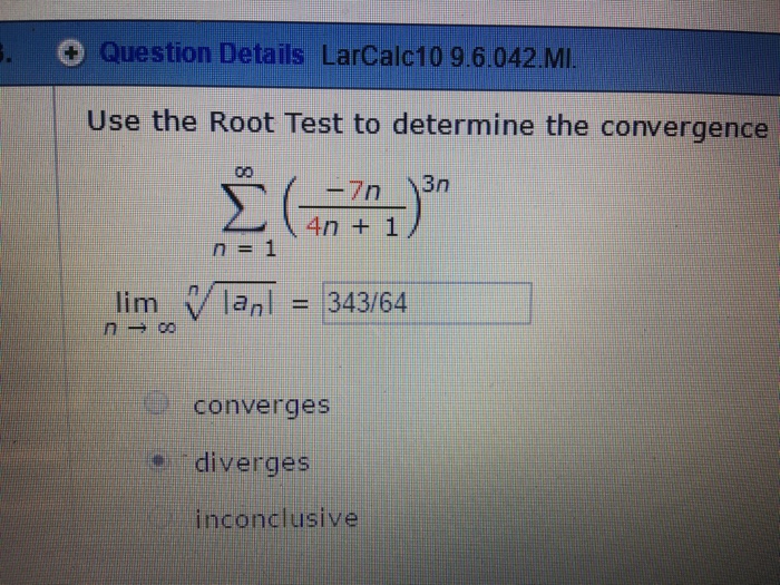 Solved Use The Root Test To Determine The Convergence Or Chegg