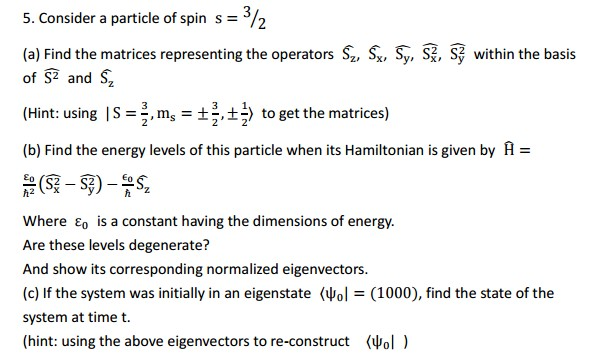 Solved Consider A Particle Of Spin S Find The Matrices Chegg