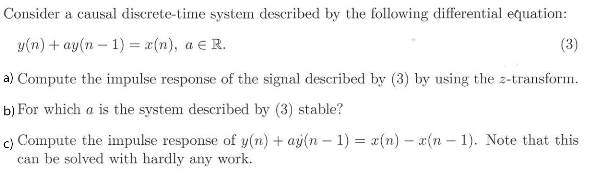 Solved Consider A Causal Discrete Time System Described By Chegg