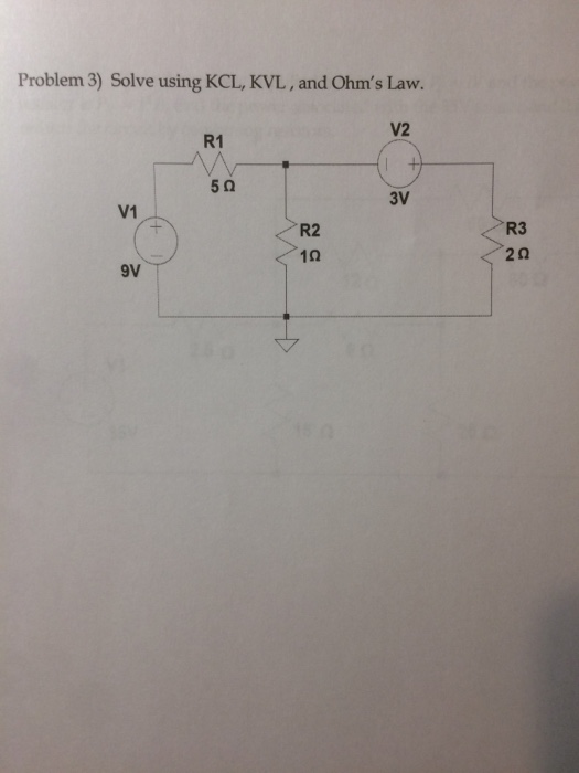 Solved Solve Using KCL KVL And Ohm S Law Chegg