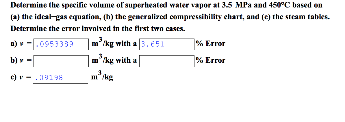 Solved Determine The Specific Volume Of Superheated Water Chegg