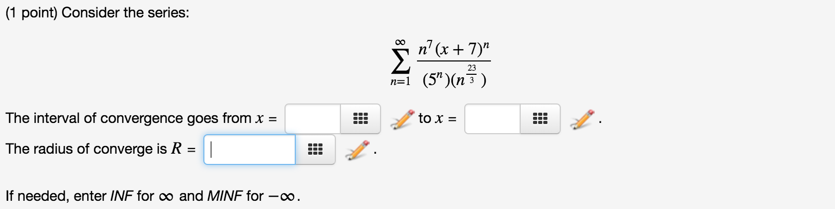 Solved Consider The Series Sigma Infinity N 1 N 7 X Chegg