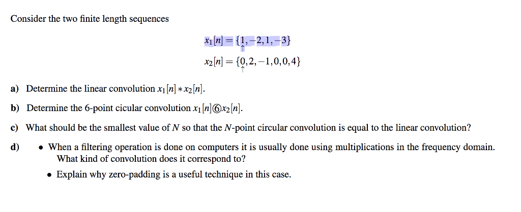 Solved Consider The Two Finite Length Sequences Xin Chegg