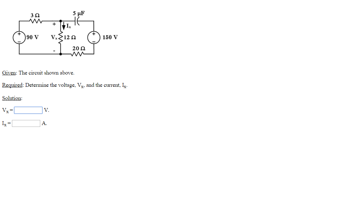 Solved Given The Circuit Shown Above Required Determine Chegg