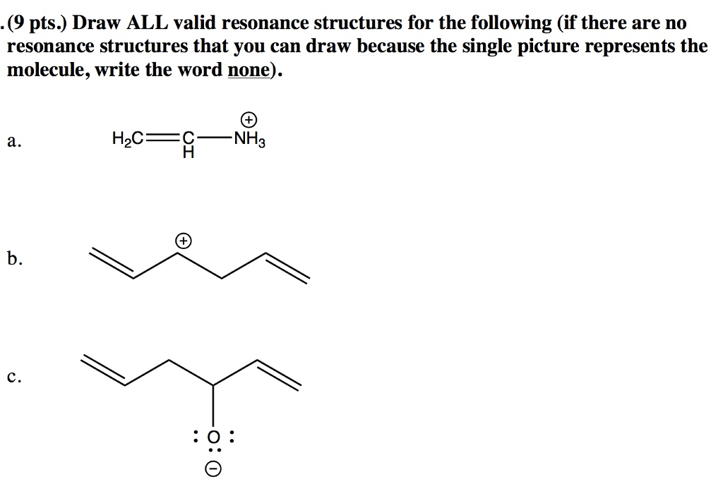 Solved Draw ALL Valid Resonance Structures For The Following Chegg