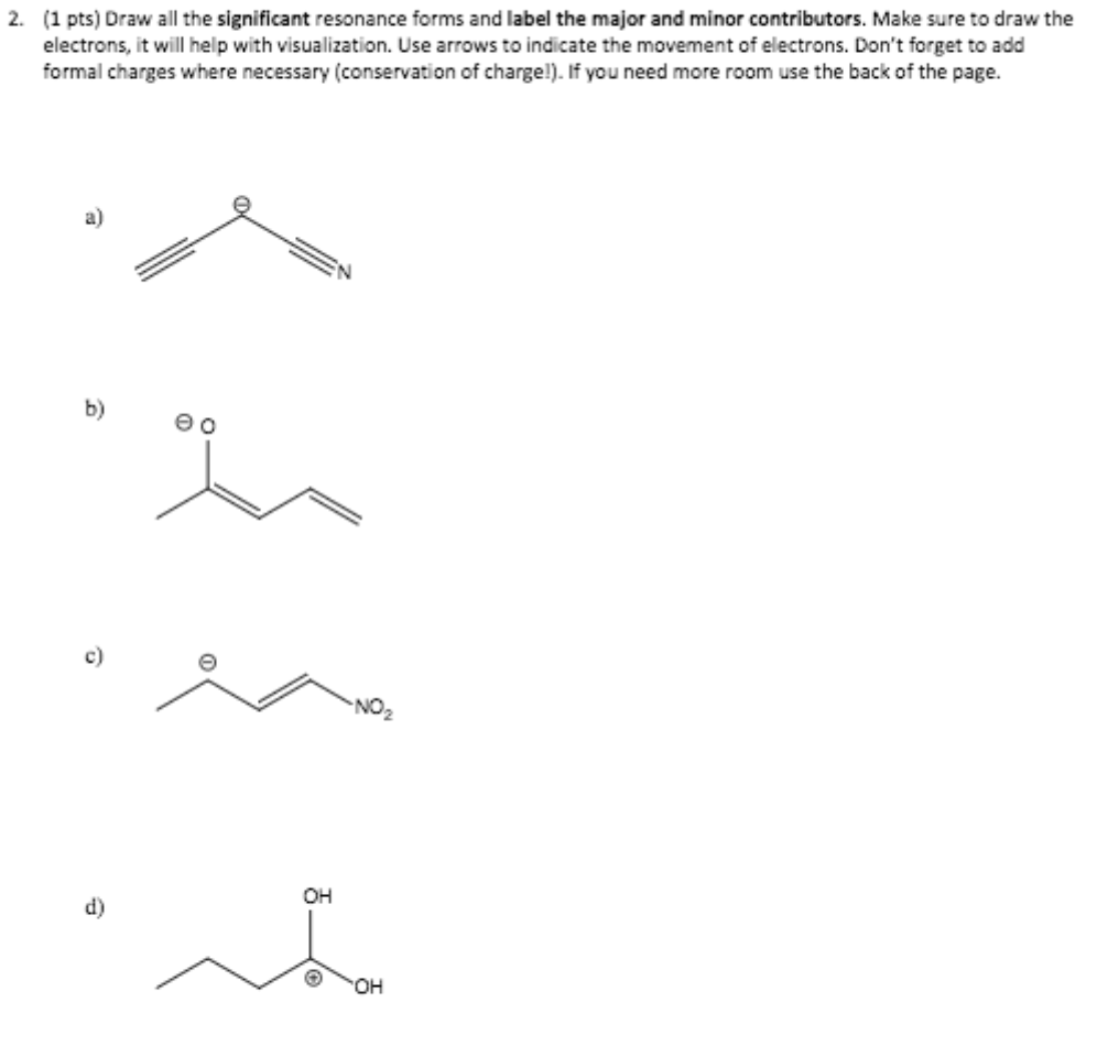 Solved Draw All The Significant Resonance Forms And Label Chegg