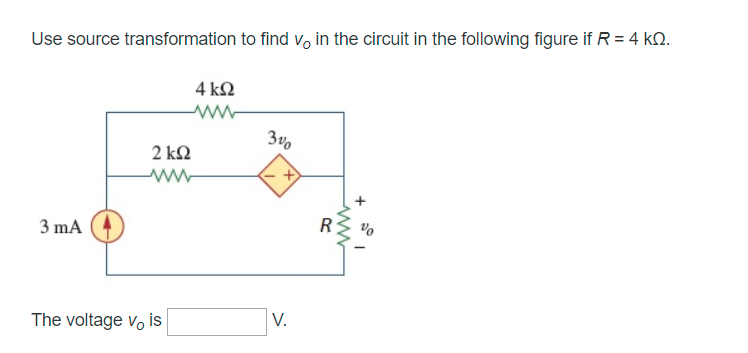 Solved Use Source Transformation To Find Vo In The Circuit Chegg