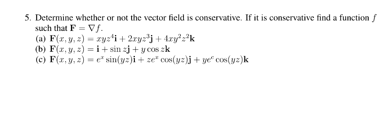 Solved Determine whether or not the vector field is | Chegg.com