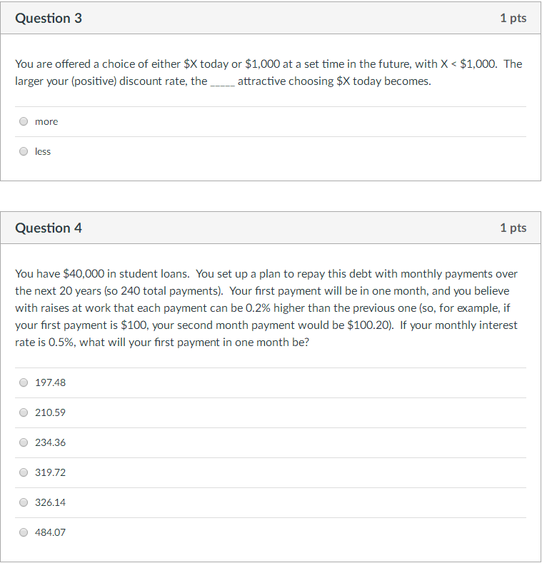 Solved Question 3 1 Pts You Are Offered A Choice Of Either Chegg