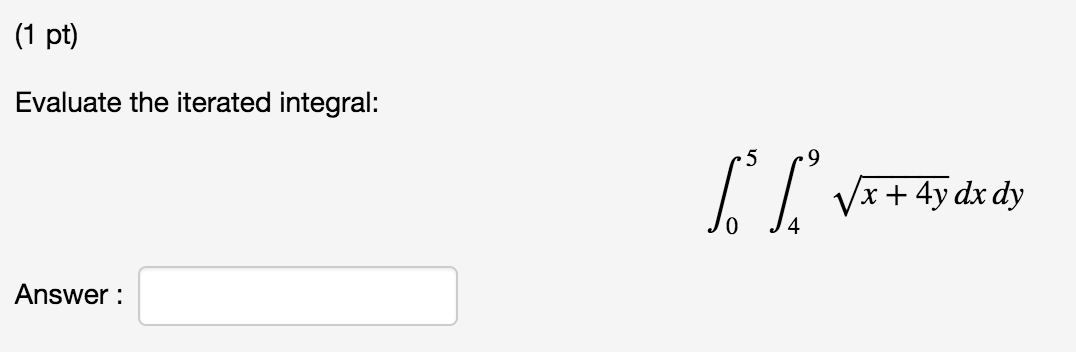 Solved Evaluate The Iterated Integral 5 Integrate 0 9 Chegg