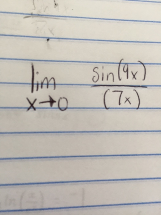 Solved Lim X Rightarrow 0 Sin 9x 7x Chegg