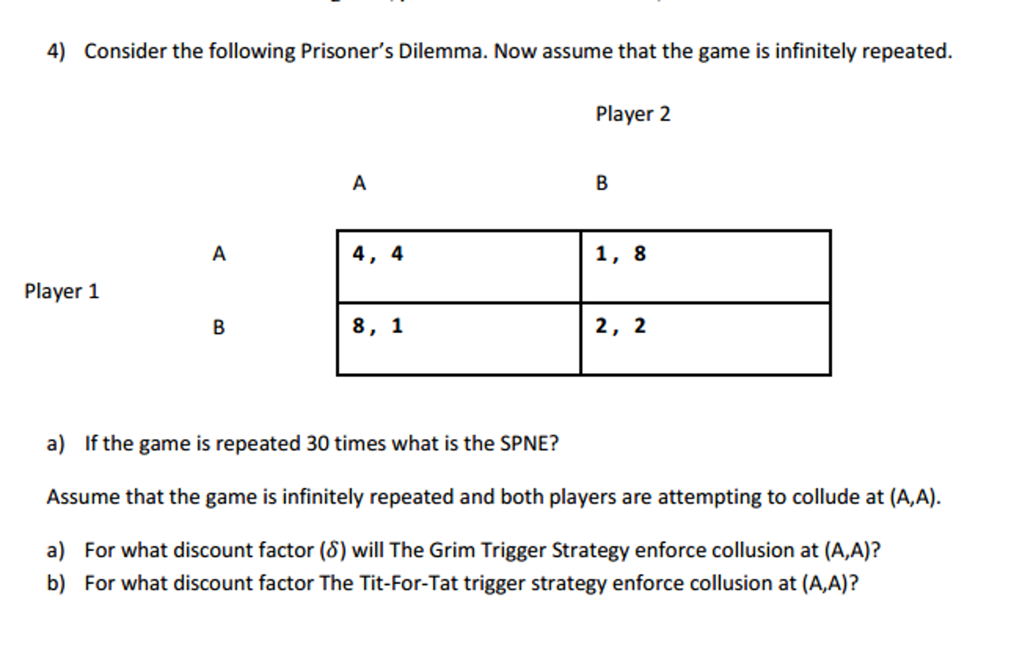 Consider The Following Prisoner S Dilemma Now Assume Chegg