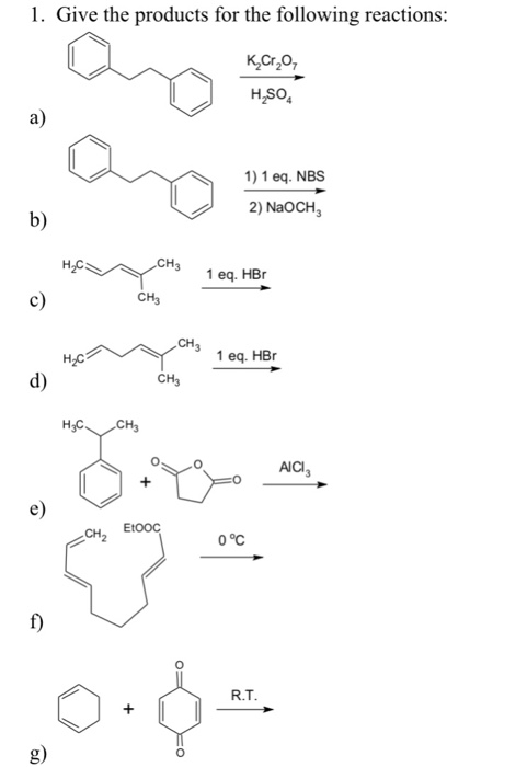 Solved Give The Products For The Following Reactions Chegg