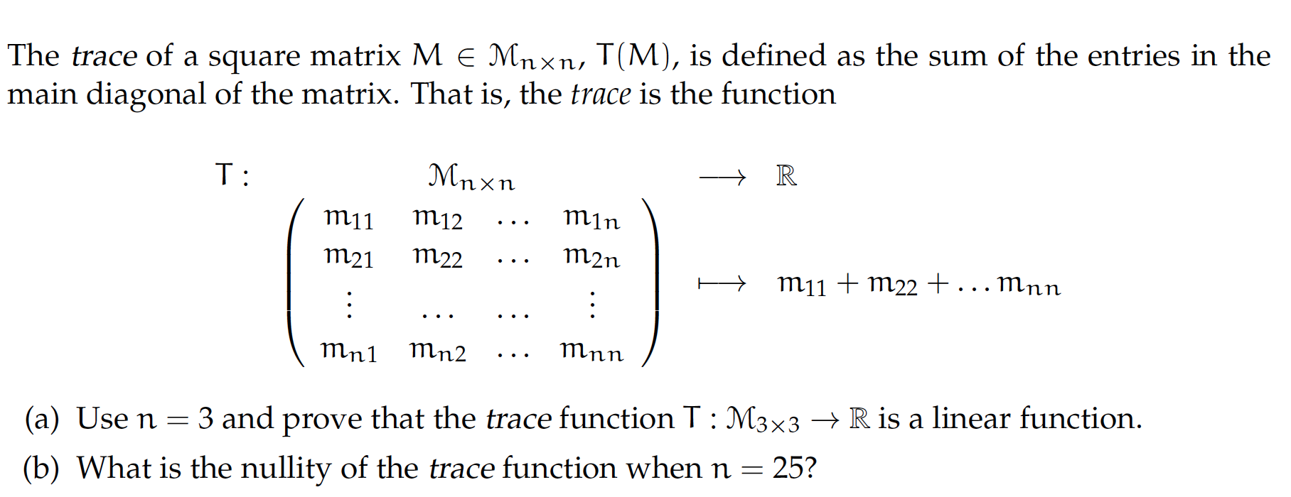 Solved The Trace Of A Square Matrix M M N Times N T M Is Chegg