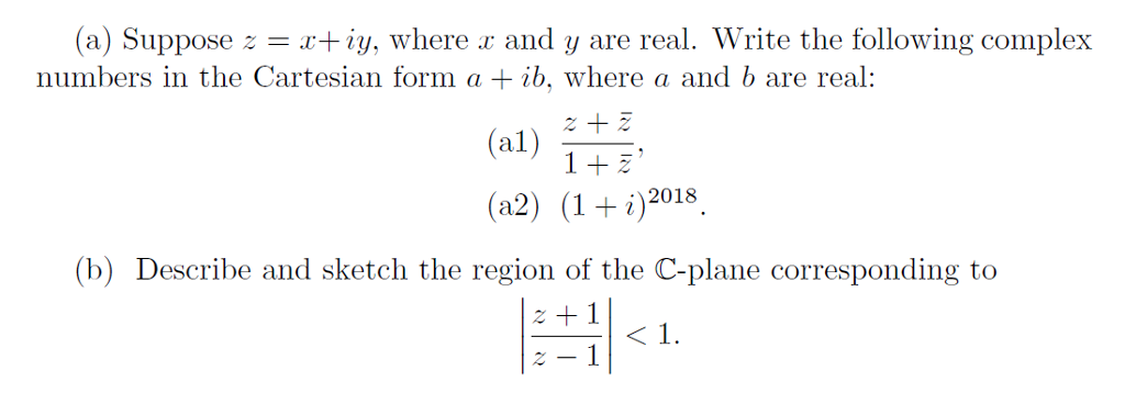 Solved (a) Suppose z = x+iy, where x and y are real. Write | Chegg.com