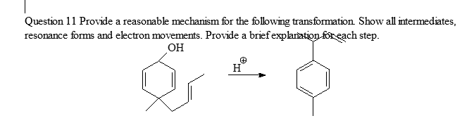 Solved Question Provide A Reasonable Mechanism For The Chegg