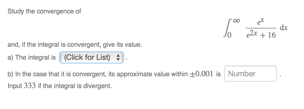 Solved Study The Convergence Of Integral Infinity 0 Chegg