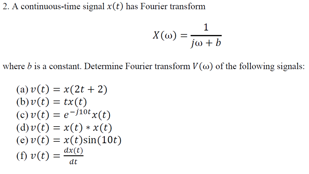 Solved A Continuous Time Signal X T Has Fourier Chegg