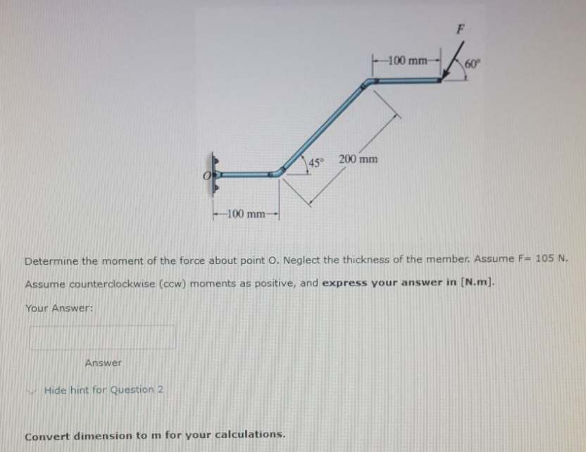 Solved Determine The Moment Of The Force About Point O Chegg