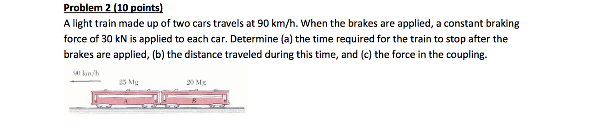 Solved A Light Train Made Up Of Two Cars Travels At Km H Chegg