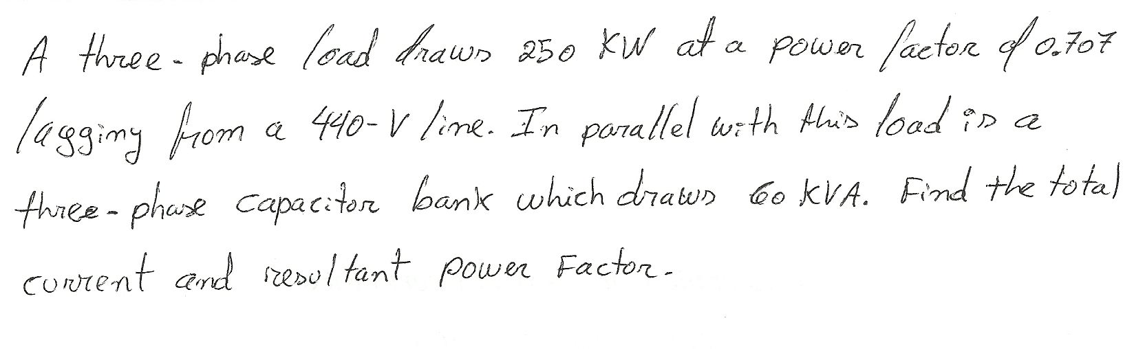 Solved A Three Phase Load Draws Kw At A Power Factor Chegg