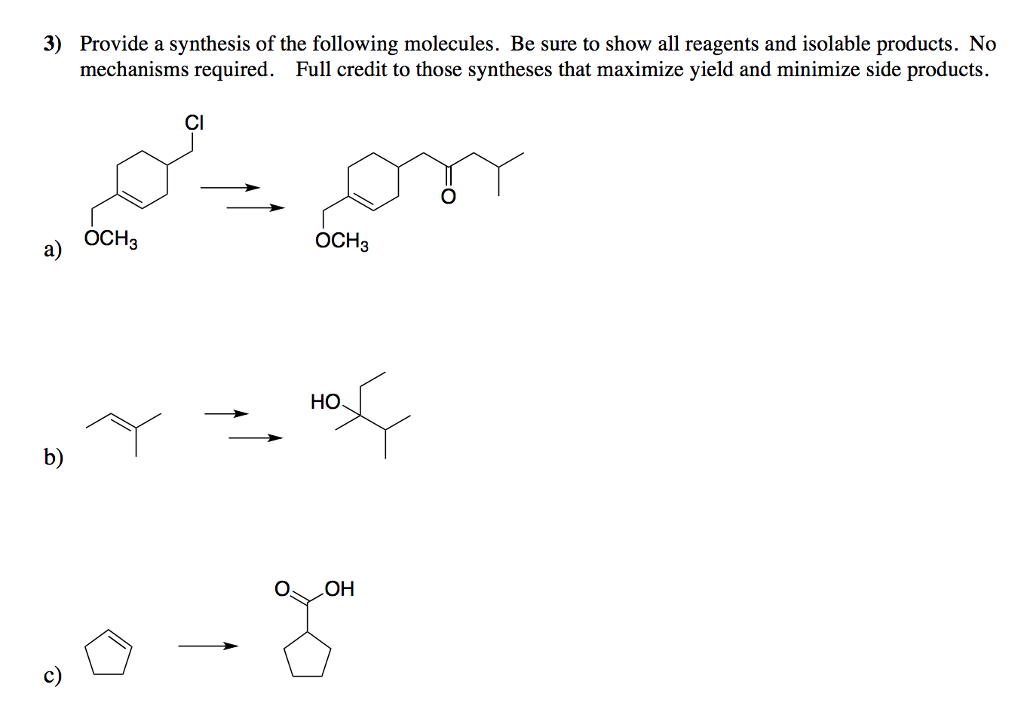 Solved Provide A Synthesis Of The Following Molecules Be Chegg