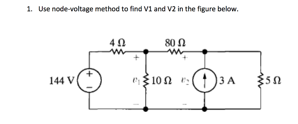 Solved 1 Use Node Voltage Method To Find V1 And V2 In The Chegg