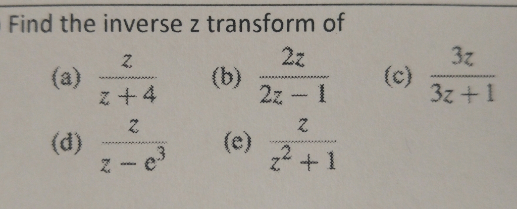 Solved Find The Inverse Z Transform Of Z Chegg