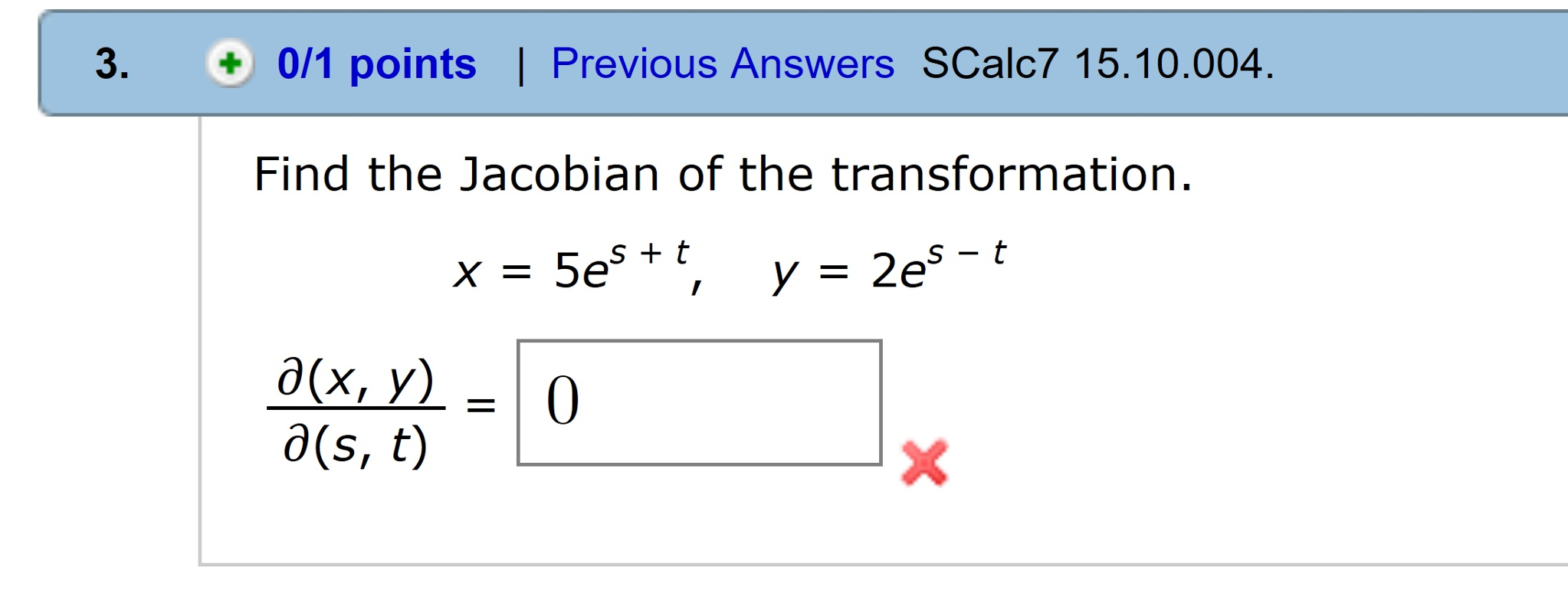 Solved Find The Jacobian Of The Transformation X 5e S Chegg