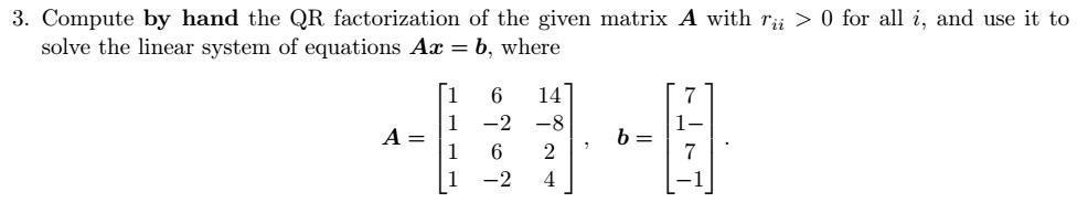 Solved Compute By Hand The Qr Factorization Of The Given Chegg