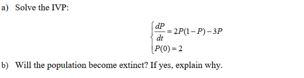 Solved Solve The IVP DP Dt 2 P 1 P 3P P 0 2 Will Chegg