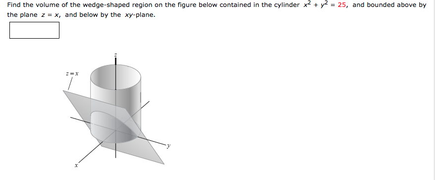 Solved Find the volume of the wedge-shaped region on the