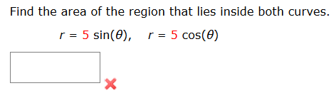 Solved Find The Area Of The Region That Lies Inside Both Chegg