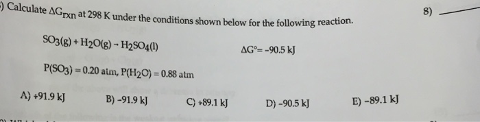 Solved Calculate Delta G Rxn At K Under The Conditions Chegg