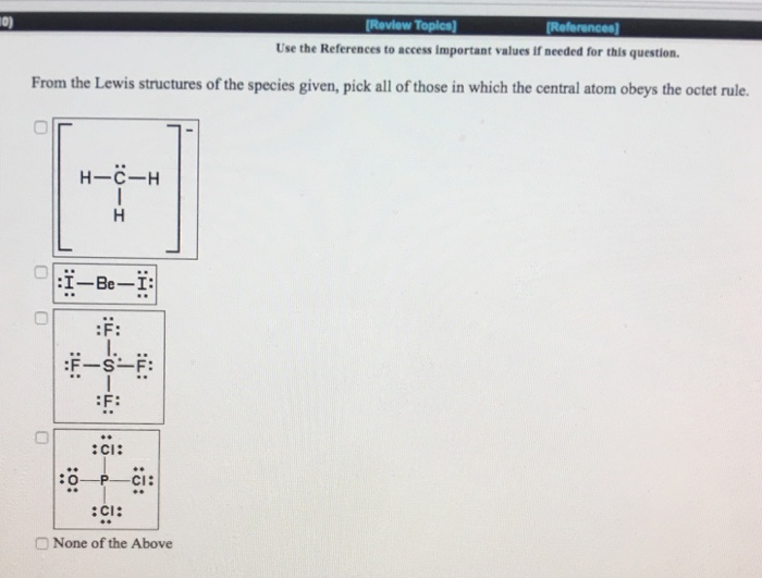 Solved From The Lewis Structures Of The Species Given Pick Chegg