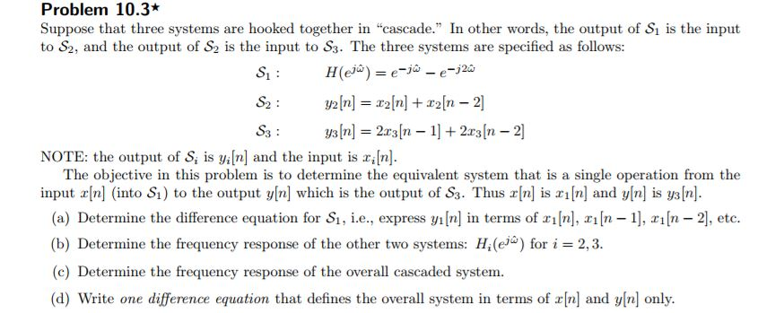 Solved Problem 10 3 Suppose That Three Systems Are Hooked Chegg