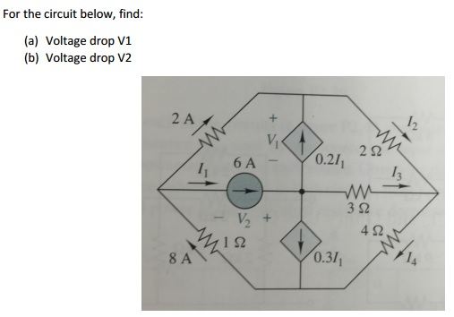 Solved For The Circuit Below Find Voltage Drop V 1 Chegg