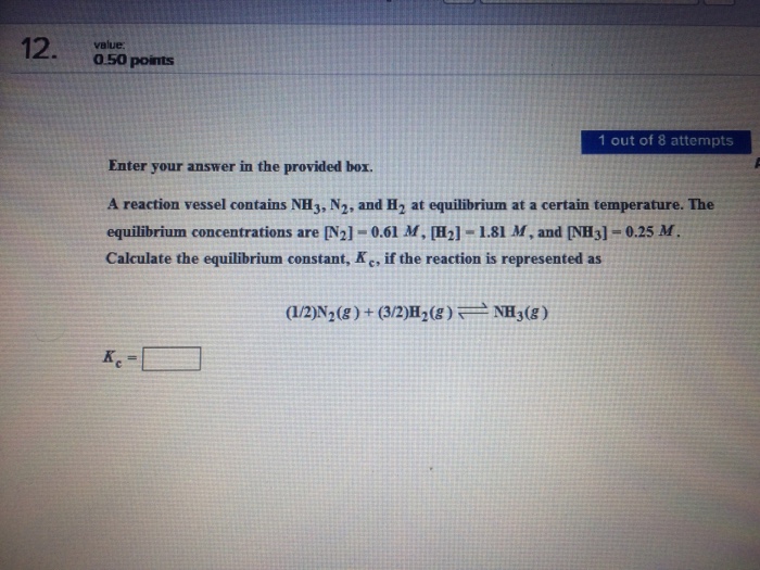 Solved A Reaction Vessel Contains Nh N And H At Chegg