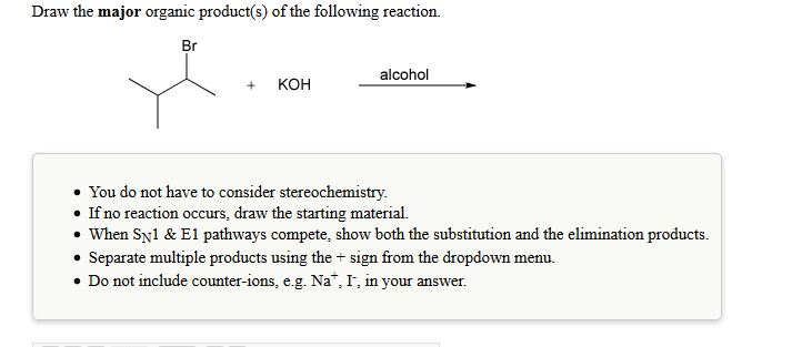 Draw The Major Organic Product(s) Of The Following... | Chegg.com