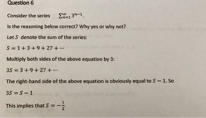 Solved Consider The Series Sigma Infinity N 1 3 N 1 Is The Chegg