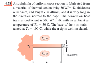 Solved 78 A Straight Fin Of Uniform Cross Section Is Chegg